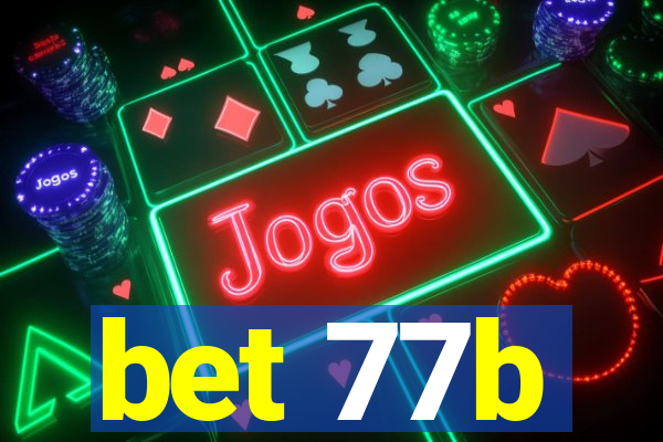 bet 77b